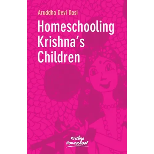 Homeschooling Krishna's Children - Paperback