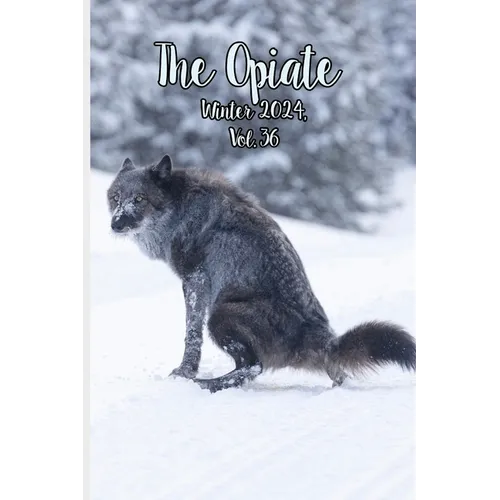The Opiate: Winter 2024, Vol.36 - Paperback