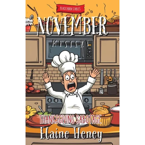 Thanksgiving Sabotage Blackthorn Stables November Mystery - Paperback