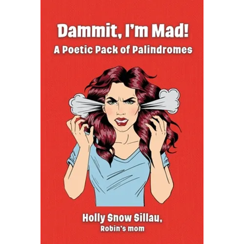 Dammit, I'm Mad!: A Poetic Pack of Palindromes - Paperback