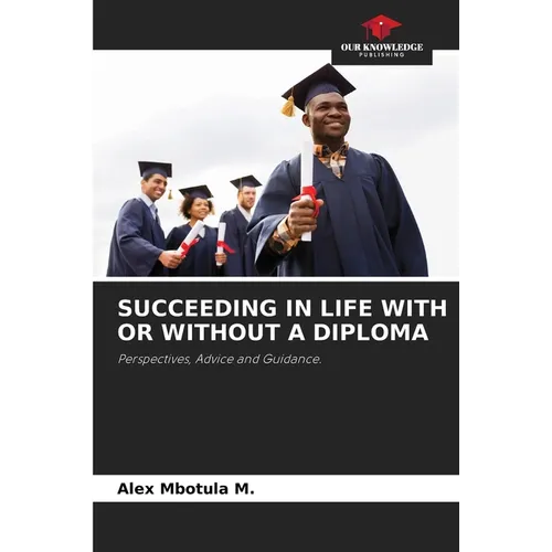 Succeeding in Life with or Without a Diploma - Paperback