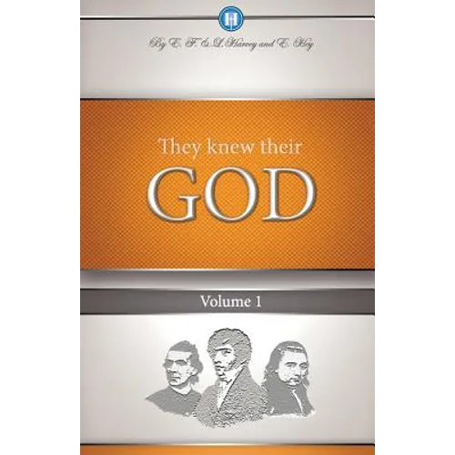 They Knew Their God Volume 1 - Paperback