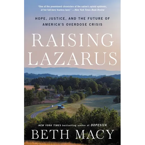 Raising Lazarus: Hope, Justice, and the Future of America's Overdose Crisis - Paperback