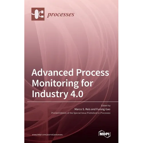 Advanced Process Monitoring for Industry 4.0 - Hardcover