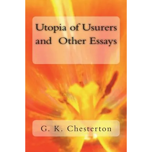 Utopia of Usurers and Other Essays - Paperback