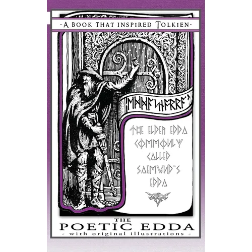The Poetic Edda - A Book That Inspired Tolkien: With Original Illustrations - Hardcover