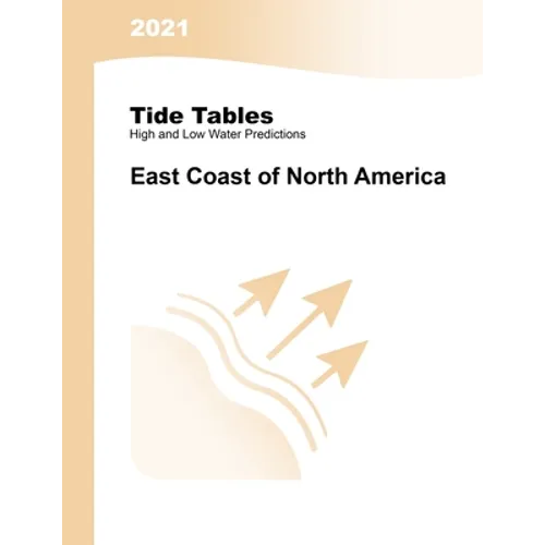 2021 Tide Tables: East Coast of North America: East Coast of North & South America: East Coast of North & South America - Paperback