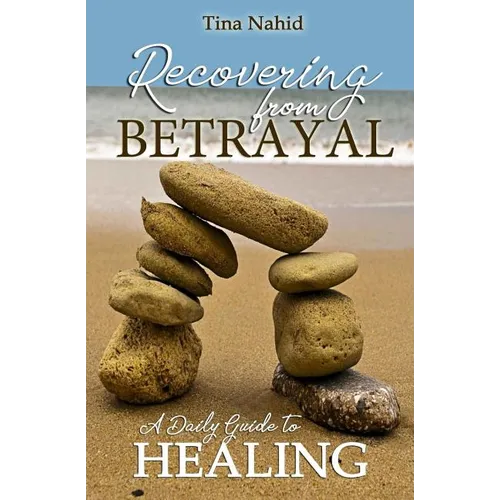 Recovering from Betrayal: A 30 Day Devotional Guide to Healing - Paperback