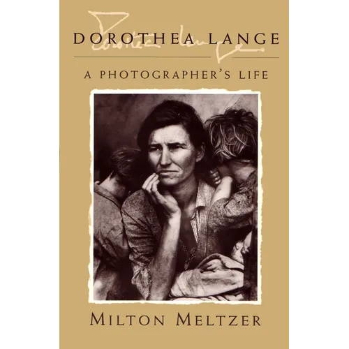 Dorothea Lange: A Photographer's Life - Paperback