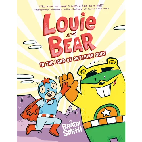 Louie and Bear in the Land of Anything Goes: A Graphic Novel - Paperback
