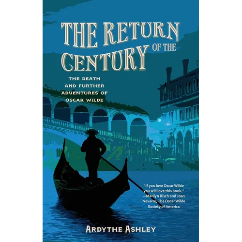 The Return of the Century: The Death and Further Adventures of Oscar Wilde - Paperback