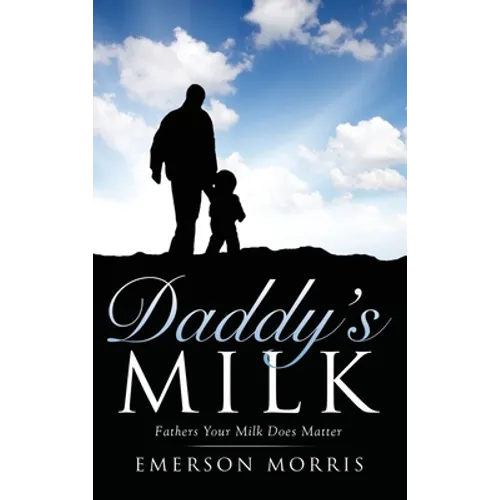 Daddy's Milk - Hardcover