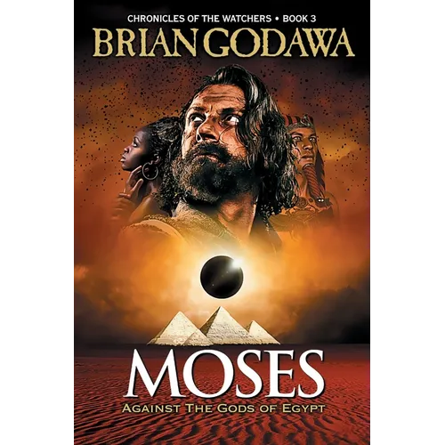 Moses: Against the Gods of Egypt - Paperback
