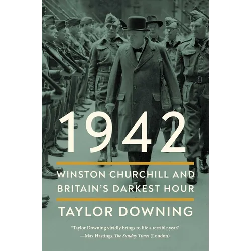 1942: Winston Churchill and Britain's Darkest Hour - Hardcover