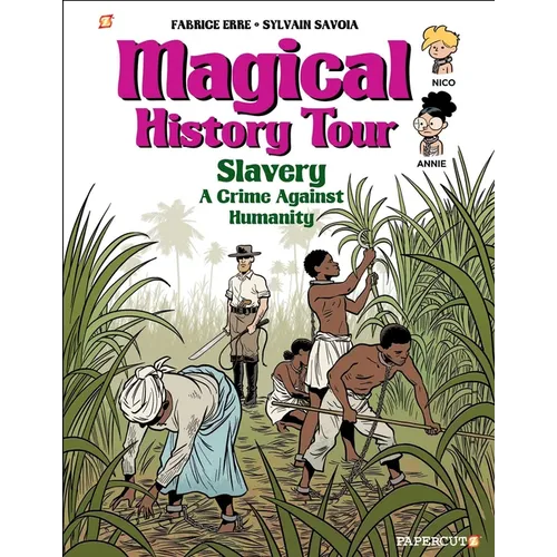 Magical History Tour Vol. 11: Slavery: Slavery - Hardcover