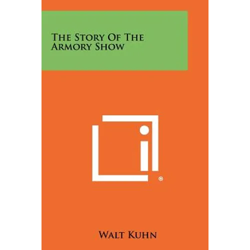 The Story Of The Armory Show - Paperback
