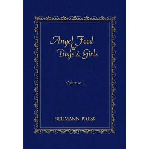 Angel Food for Boys & Girls - Vol. I: Volume 1 - Hardcover