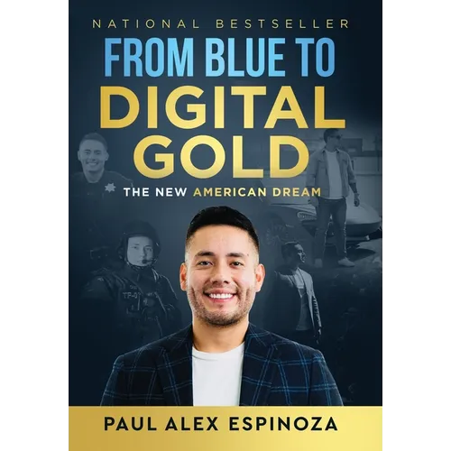 From Blue to Digital Gold: The New American Dream - Hardcover