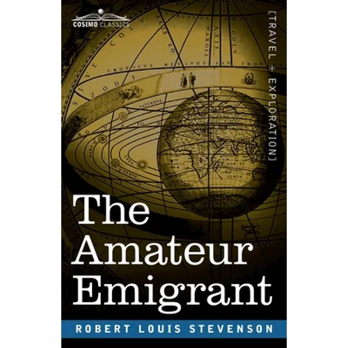 The Amateur Emigrant: From the Clyde to Sandy Hook - Paperback