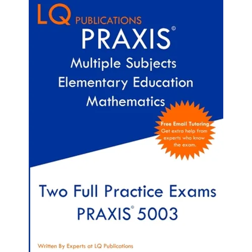 PRAXIS Multiple Subjects Elementary Education Mathematics: Free Online Tutoring - New 2020 Edition - Updated exam questions. - Paperback