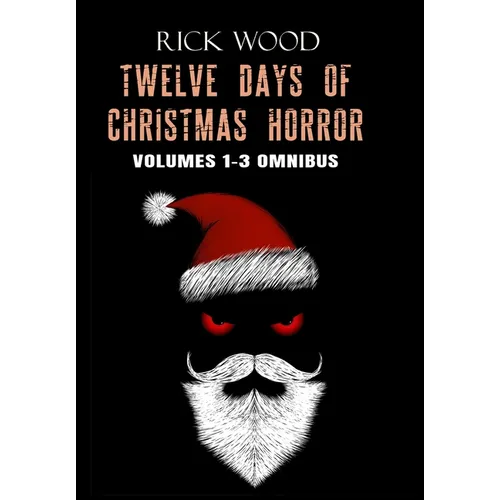 Twelve Days of Christmas Horror Omnibus - Hardcover