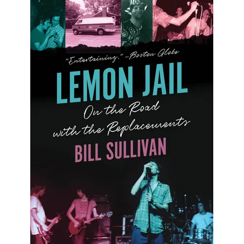 Lemon Jail: On the Road with the Replacements - Paperback