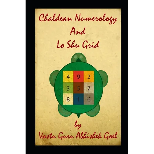 Chaldean Numerology and Lo Shu Grid: Best Book on Numerology - Paperback