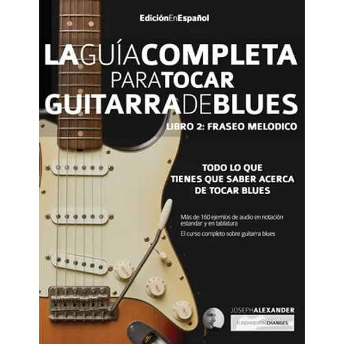 Guía completa para tocar guitarra blues Libro 2: Fraseo melódico - Paperback