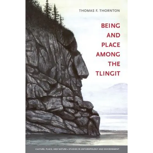 Being and Place Among the Tlingit - Paperback