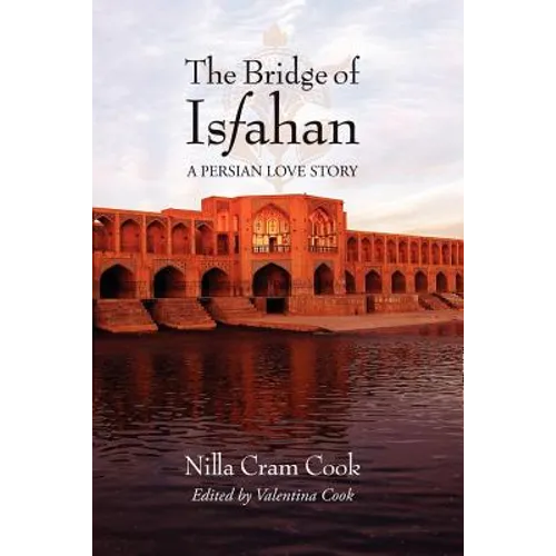 The Bridge of Isfahan: A Persian Love Story - Paperback