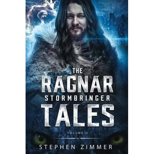 The Ragnar Stormbringer Tales: Volume II - Paperback