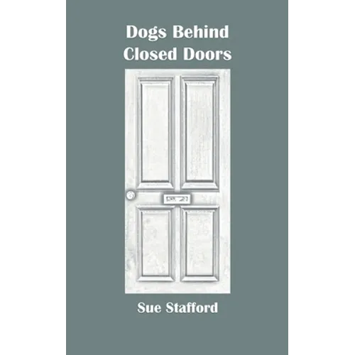 Dogs Behind Closed Doors - Paperback