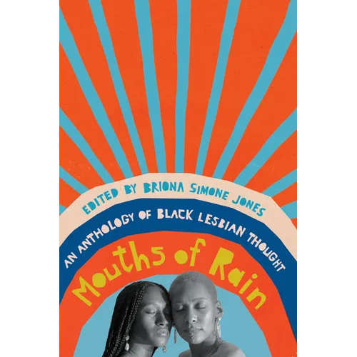 Mouths of Rain: An Anthology of Black Lesbian Thought - Paperback