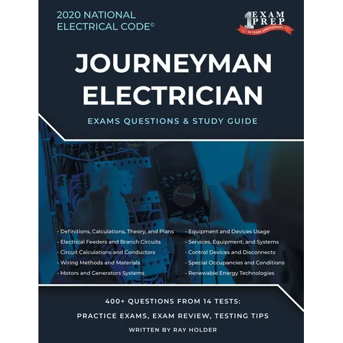 2020 Journeyman Electrician Exam Questions and Study Guide: 400+ Questions from 14 Tests: Practice Exams, Exam Review, Testing Tips - Paperback