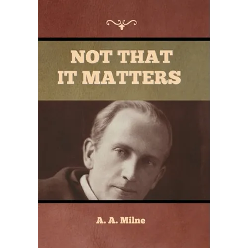 Not that it Matters - Hardcover