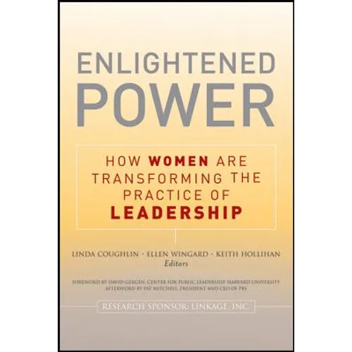 Enlightened Power: How Women Are Transforming the Practice of Leadership - Paperback