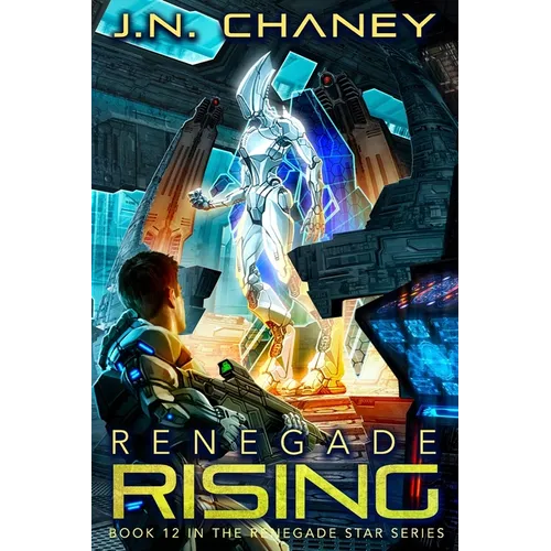 Renegade Rising: An Intergalactic Space Opera Adventure - Paperback