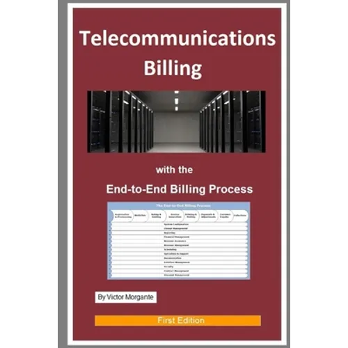 Telecommunications Billing: With the End-to-End Billing Process - Paperback