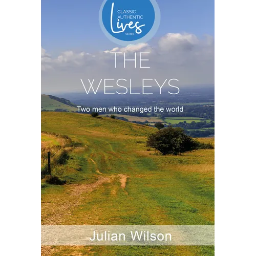 The Wesleys: Two Men Who Changed the World - Paperback