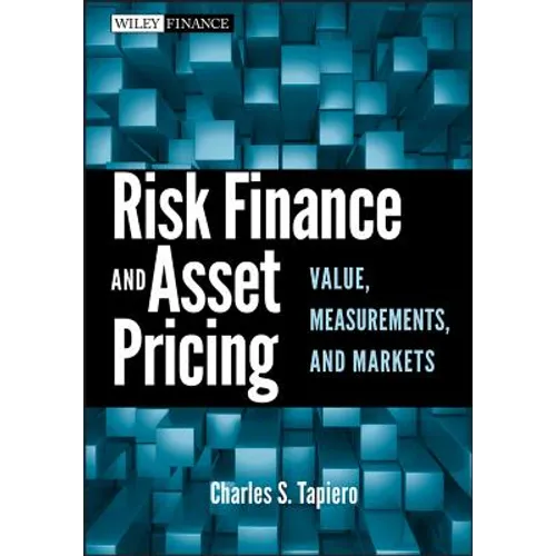Risk Finance and Asset Pricing: Value, Measurements, and Markets - Hardcover