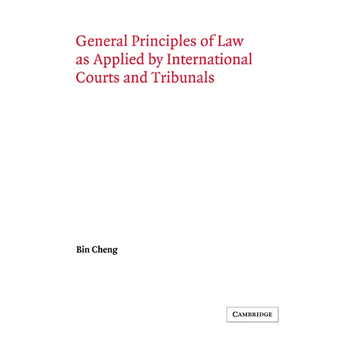 General Principles of Law as Applied by International Courts and Tribunals - Paperback