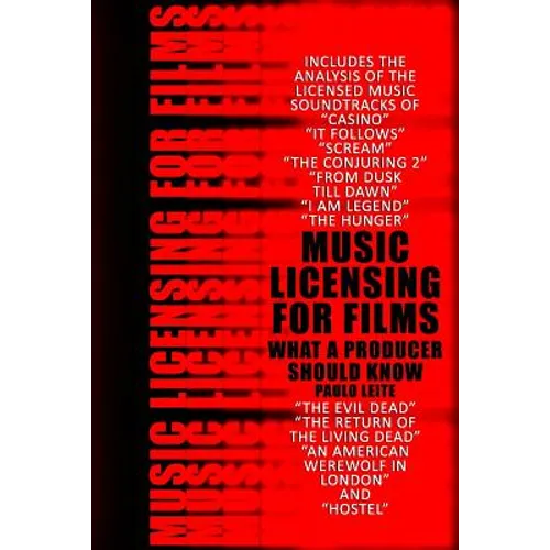 Music Licensing for Films: What a Producer Should Know - Paperback