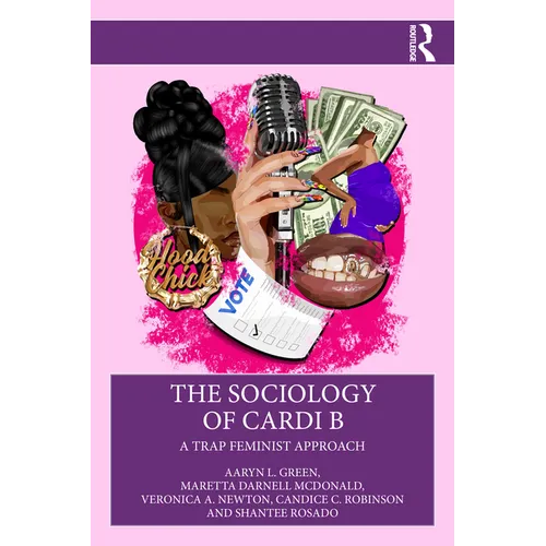 The Sociology of Cardi B: A Trap Feminist Approach - Paperback