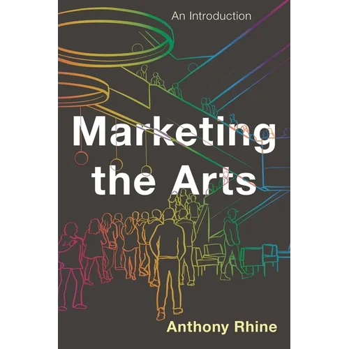 Marketing the Arts: An Introduction - Hardcover