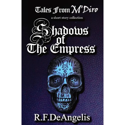 Shadows of the Empress: Tales from M'Diro - Paperback