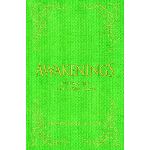 Awakenings: Poems of Life and Love - Hardcover