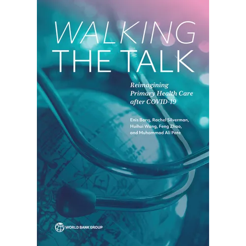 Walking the Talk: Reimagining Primary Health Care after COVID-19 - Paperback