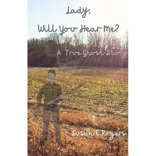 Lady, Will You Hear Me? - Paperback