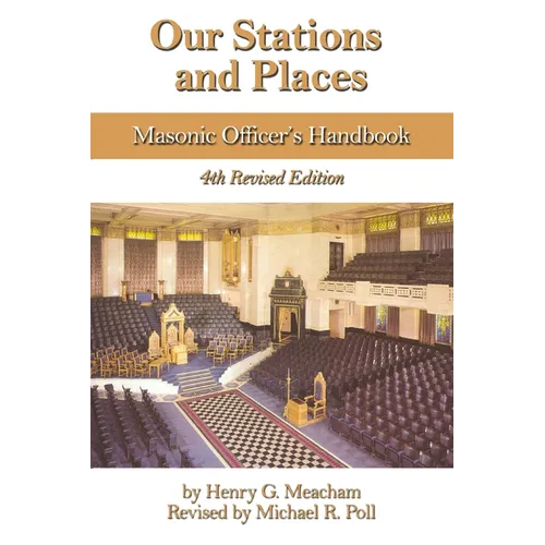 Our Stations and Places: Masonic Officer's Handbook - Paperback