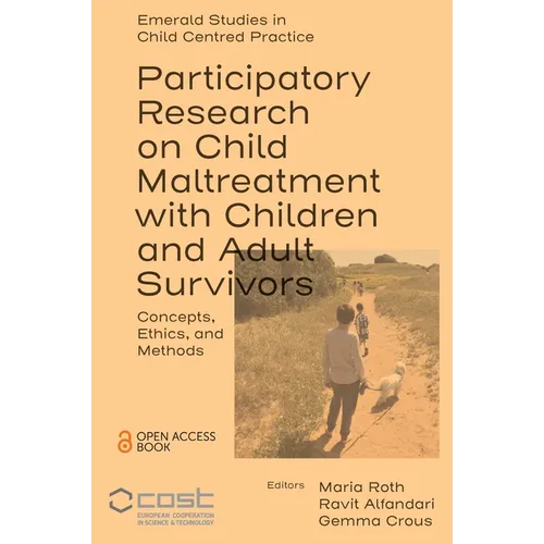 Participatory Research on Child Maltreatment with Children and Adult Survivors: Concepts, Ethics, and Methods - Paperback